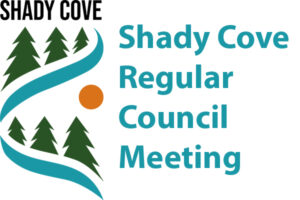 Graphic with Shady Cove Logo reading "Shady Cove Regular council meetings"