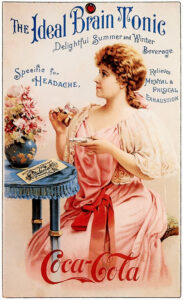 Victorian era ad for "The Ideal Brain Tonic" - Coca Cola.